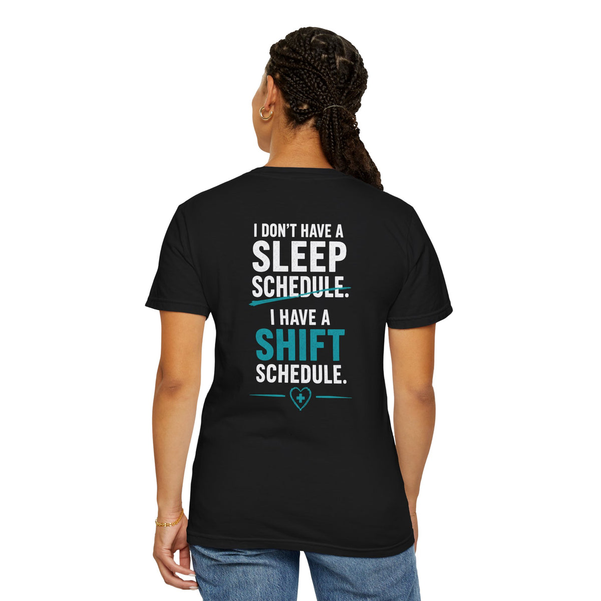 Funny Nurse Shirt - I Don't Have a Sleep Schedule, I Have a Shift Schedule, Night Shift Gift for Nurses and CNAs, Comfort Colors Tee