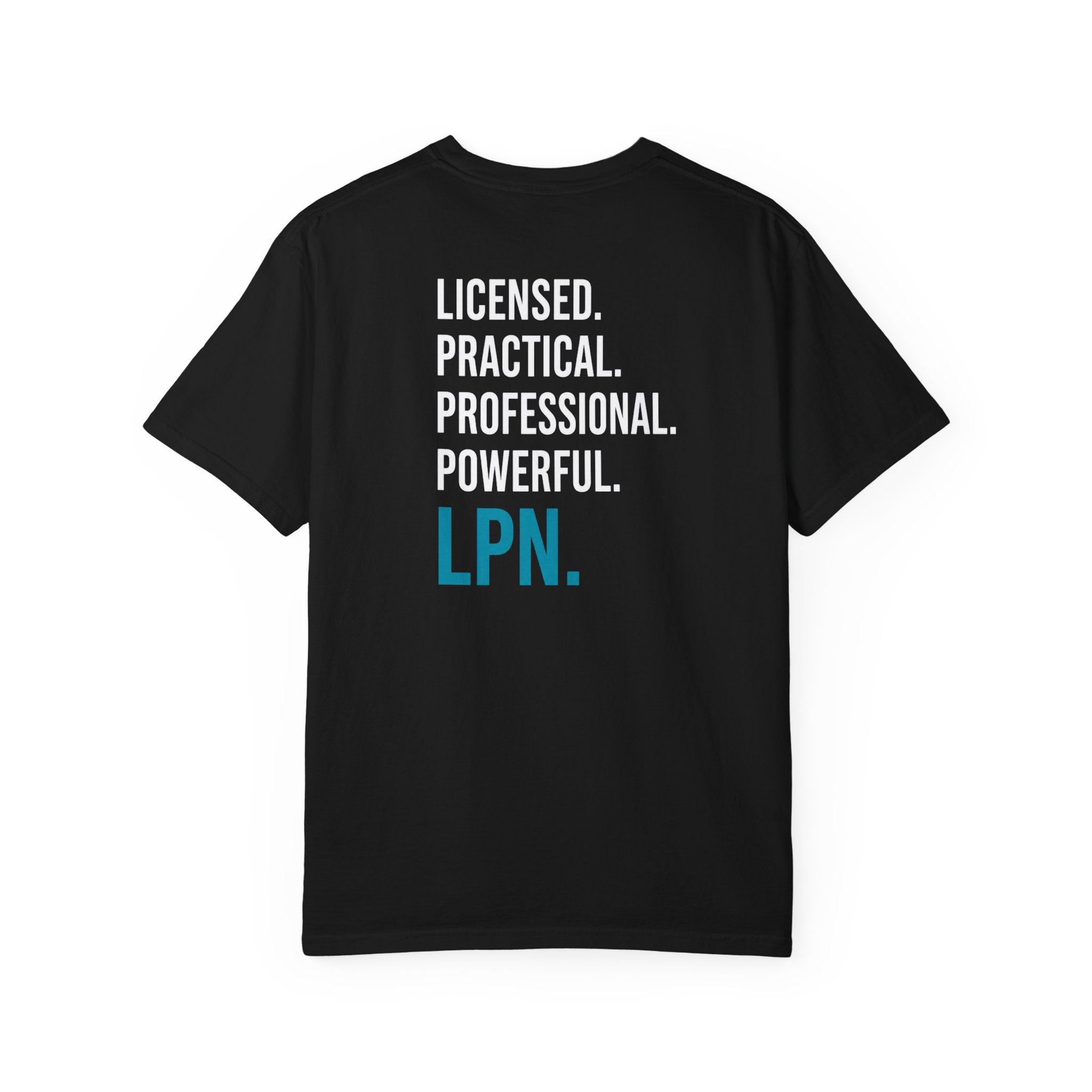 LPN T-Shirt — "Licensed. Practical. Professional. Powerful." LPN Pride Unisex Heavyweight Garment-Dyed Tee & Gift