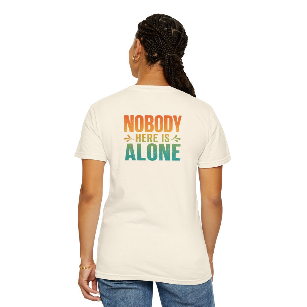 Nurse Back Print Shirt, Nobody Here Is Alone Tee, Encouraging Gift for Nurses & CNAs, Comfort Colors Hospital Encouragement