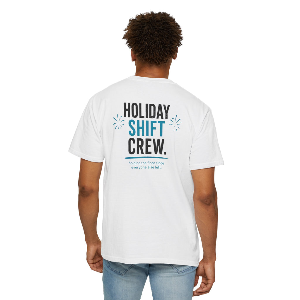 Nurse T-Shirt — "Holiday Shift Crew" Funny Holiday Unisex Heavyweight Garment-Dyed Tee for Nurses & CNAs