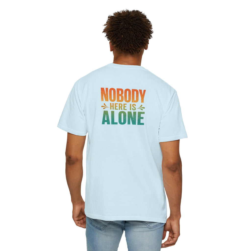 Nurse Back Print Shirt, Nobody Here Is Alone Tee, Encouraging Gift for Nurses & CNAs, Comfort Colors Hospital Encouragement
