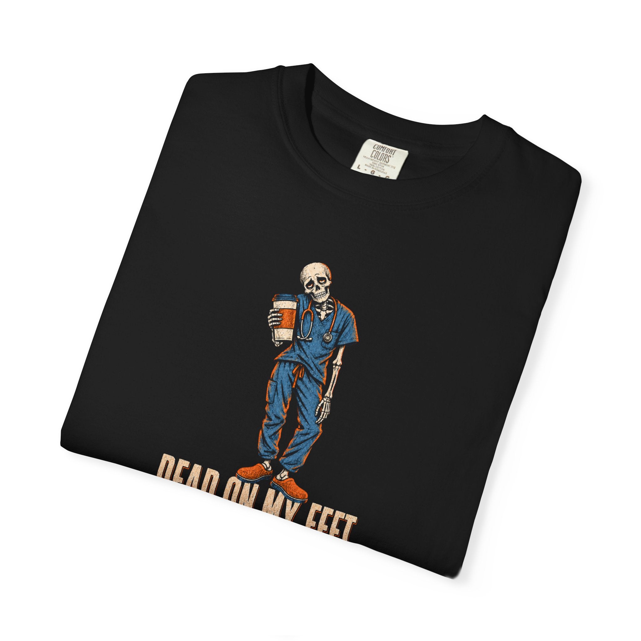 Nurse Halloween Shirt, Dead On My Feet Skeleton Tee, Funny Tired Nurse Gift for Nurses & CNAs, Comfort Colors 12 Hour Shift Humor