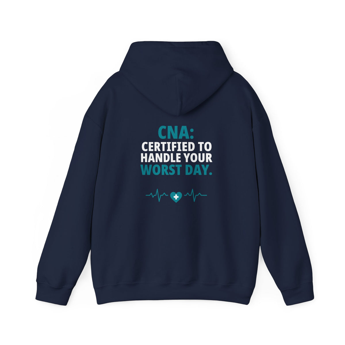 CNA Hoodie — "Certified to Handle Your Worst Day" Funny Nursing Assistant Heavy Blend Hoodie Gift