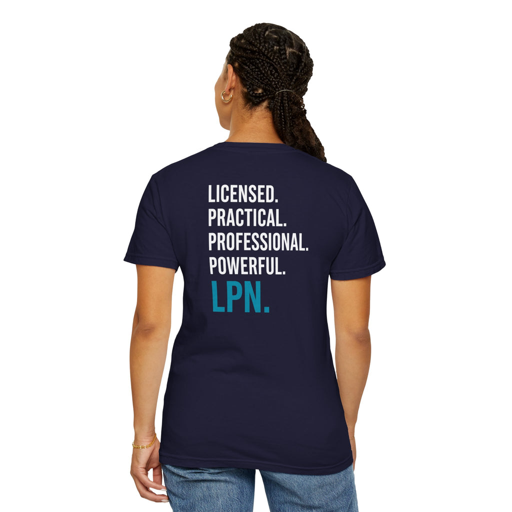 LPN T-Shirt — "Licensed. Practical. Professional. Powerful." LPN Pride Unisex Heavyweight Garment-Dyed Tee & Gift