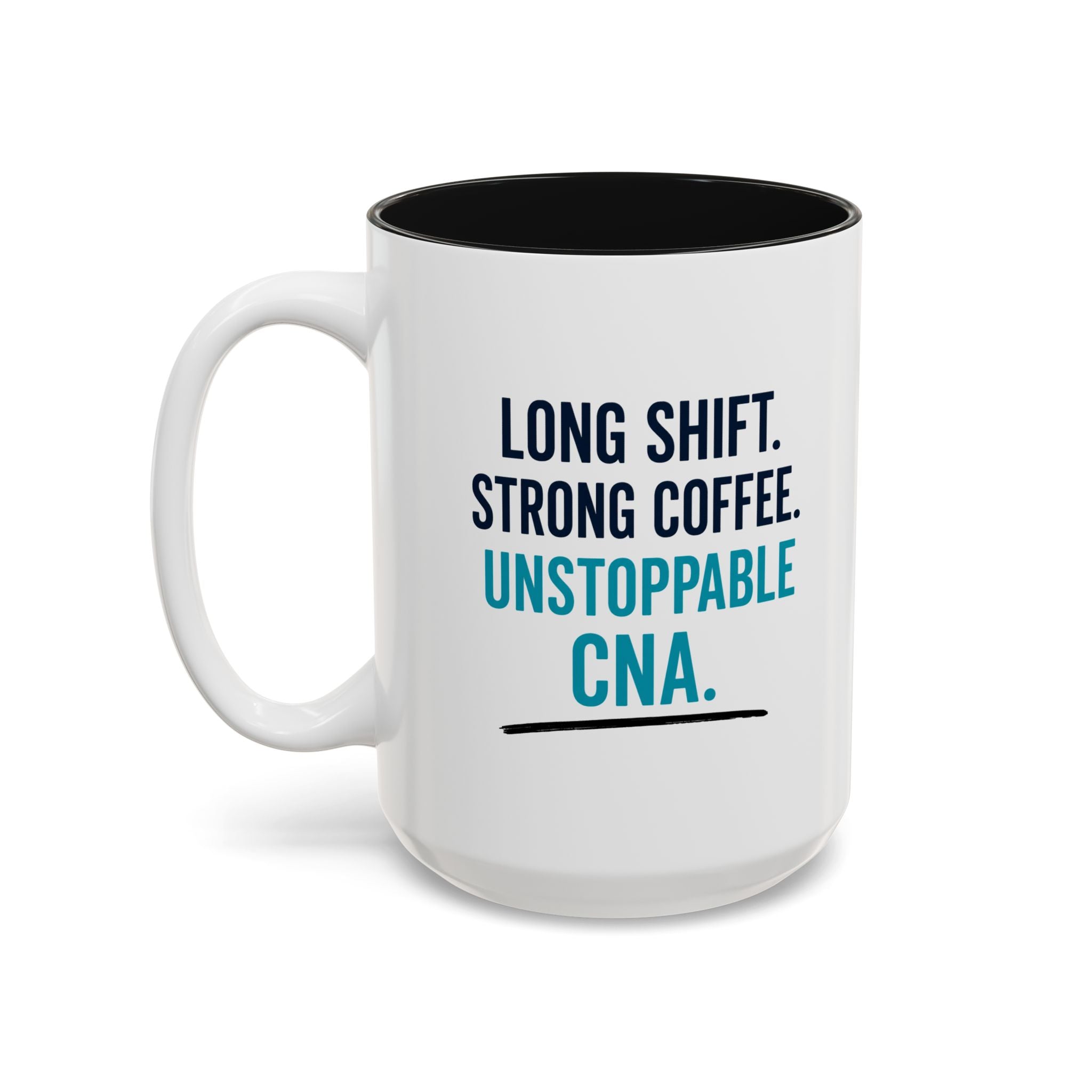 CNA Mug — "Long Shift. Strong Coffee. Unstoppable CNA." Two-Tone Accent Coffee Cup (11oz & 15oz)