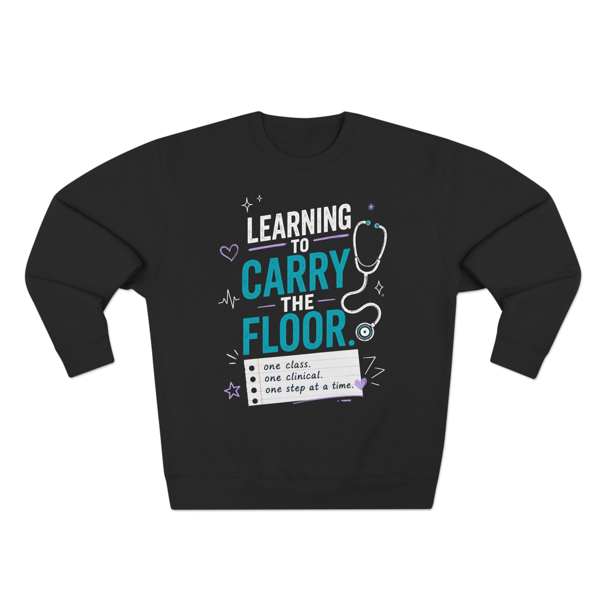 Nursing Student Sweatshirt — Learning to Carry the Floor, Nursing Student Gift for Future Nurses, Nursing School Gift