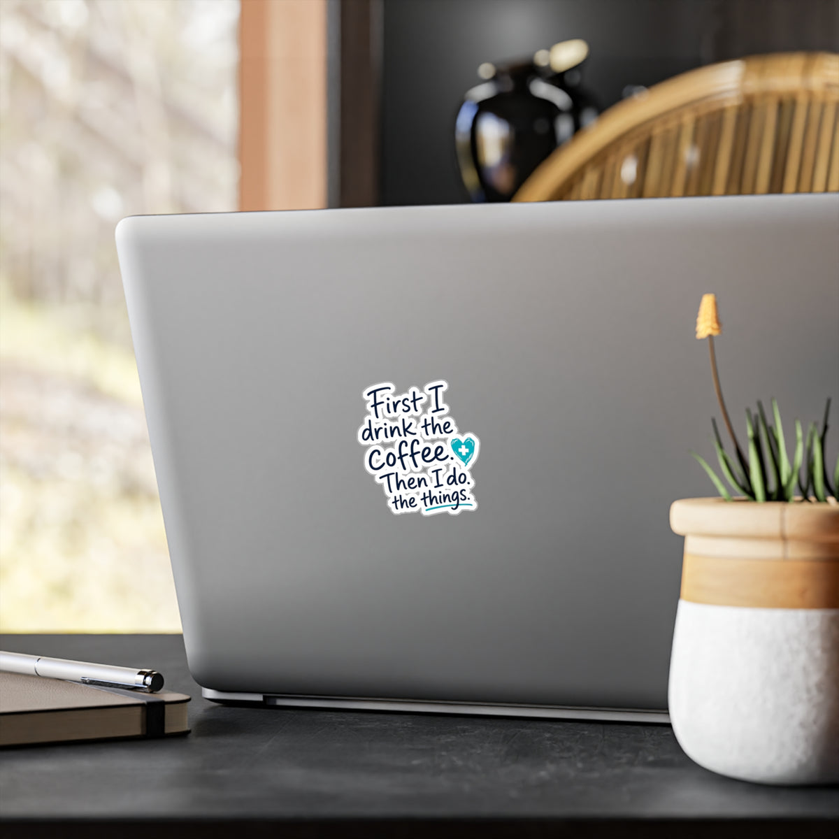 Nurse Sticker — "First I Drink the Coffee, Then I Do the Things" Kiss-Cut Vinyl Decal for Water Bottles & Laptops