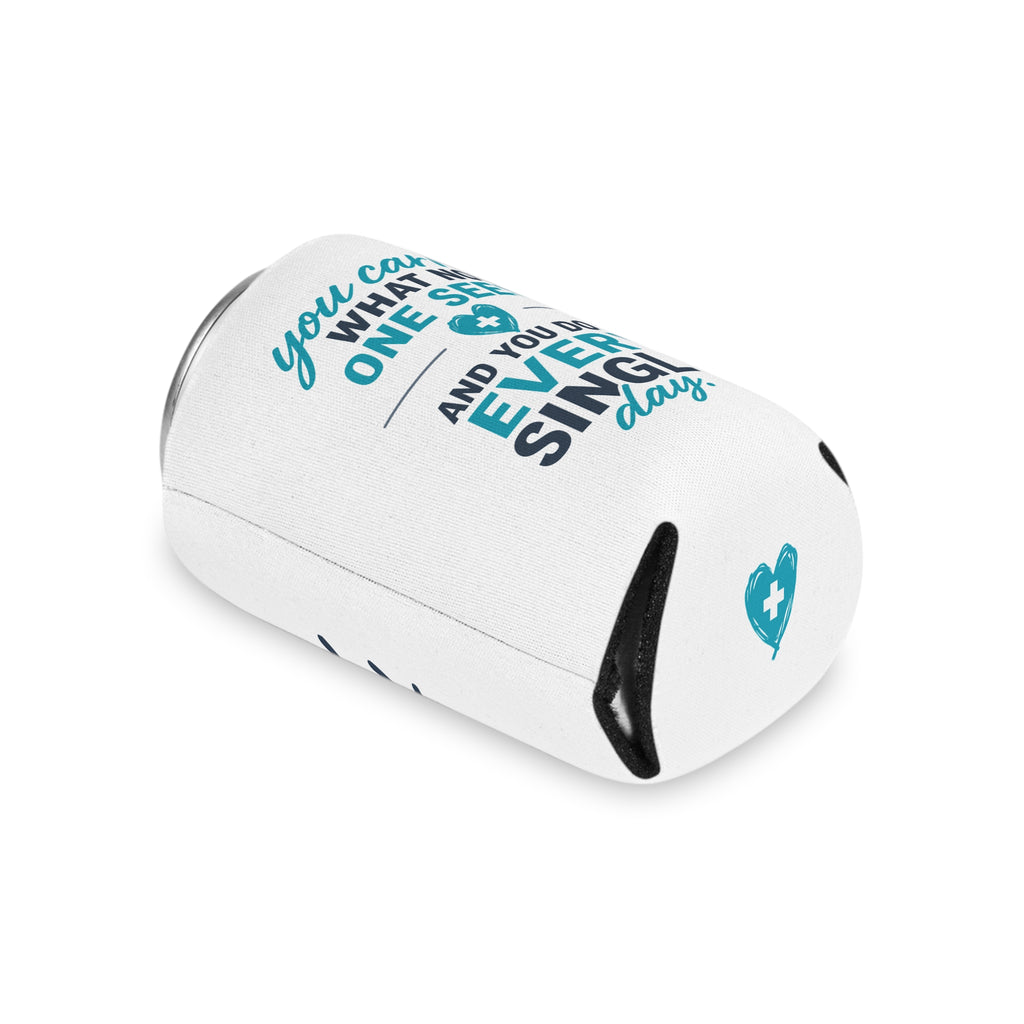 Nurse Can Cooler — "You Carry What No One Sees" Insulated Can Holder, Nurse Appreciation Gift for RNs & CNAs