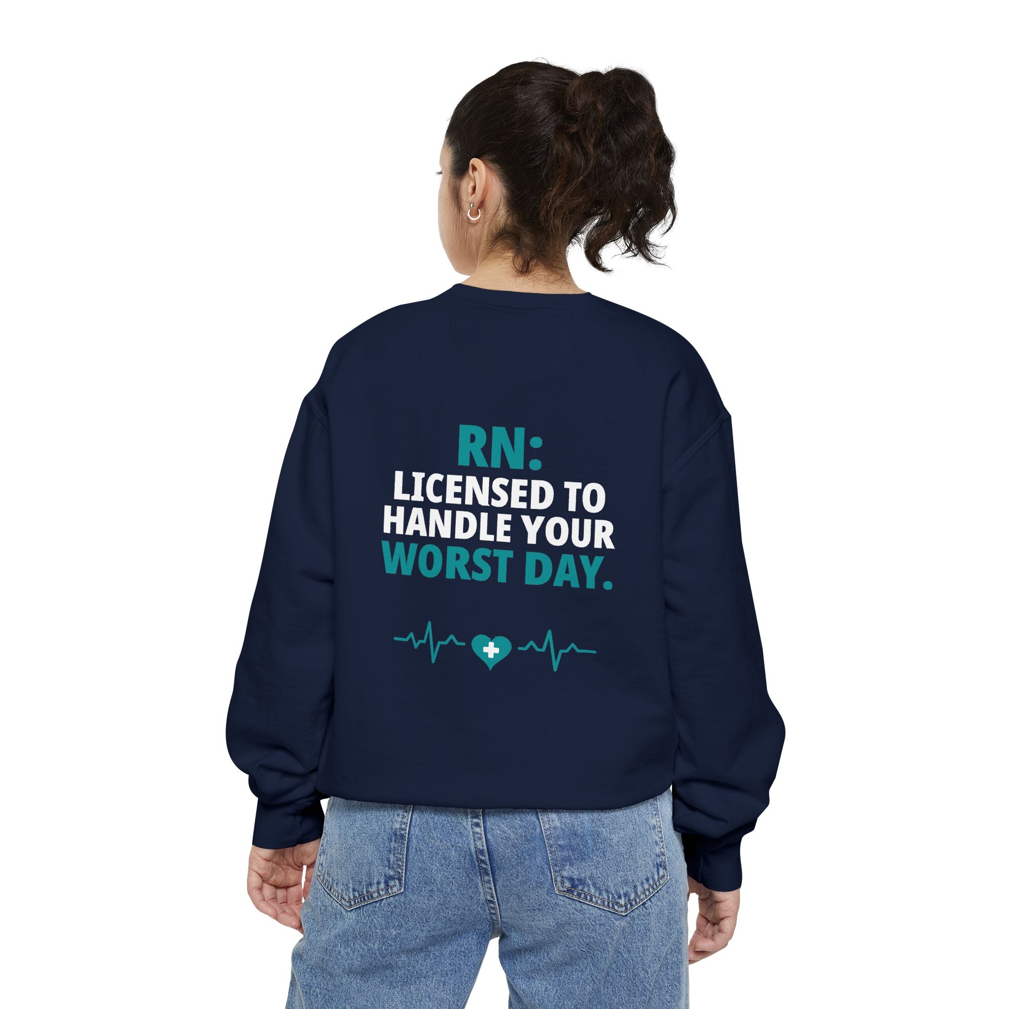 RN Sweatshirt — "Licensed to Handle Your Worst Day" Funny Nurse Garment-Dyed Crewneck Sweatshirt Gift for Registered Nurses