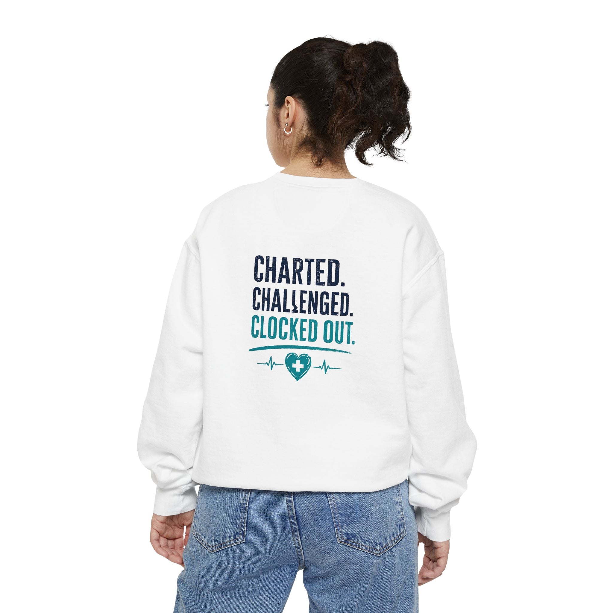Charted. Challenged. Clocked Out. Nurse Sweatshirt — Funny Garment-Dyed Crewneck Sweatshirt Gift for RNs, LPNs & CNAs