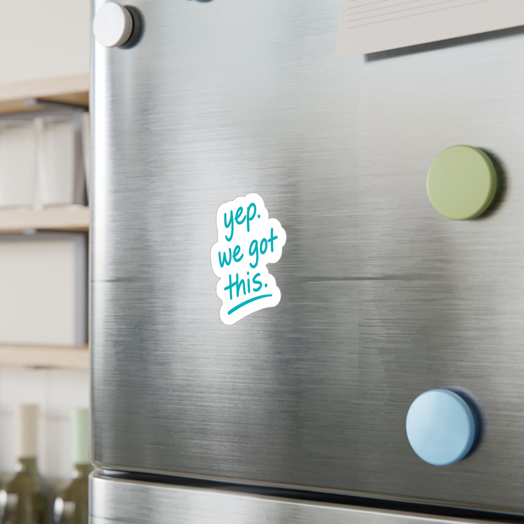 Nurse Sticker — "yep. we got this." Funny Motivational Nurse & CNA Laptop Decal