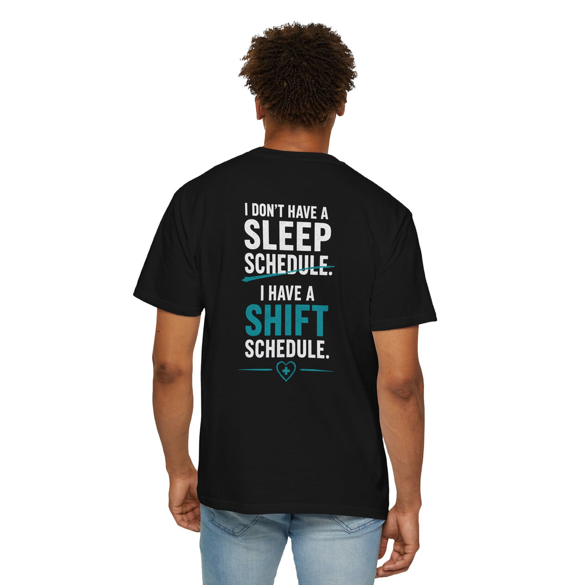 Funny Nurse Shirt - I Don't Have a Sleep Schedule, I Have a Shift Schedule, Night Shift Gift for Nurses and CNAs, Comfort Colors Tee