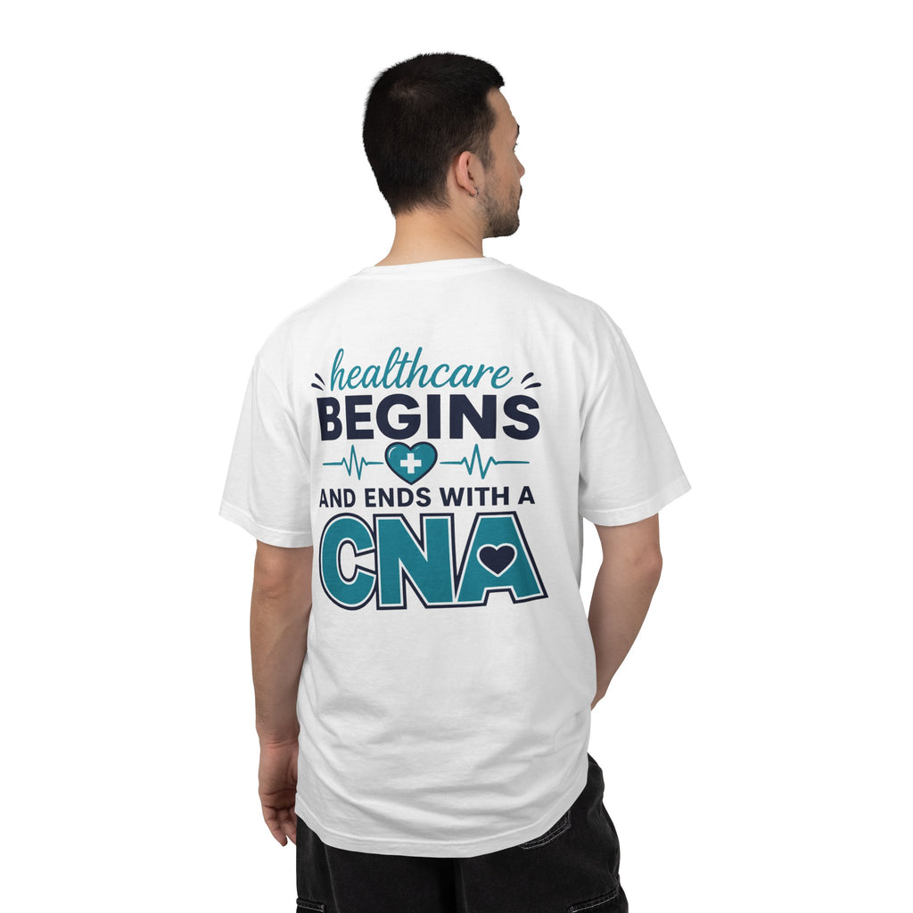 CNA T-Shirt — "Healthcare Begins and Ends With a CNA" | CNA Pride Unisex Heavyweight Garment-Dyed Tee & Gift