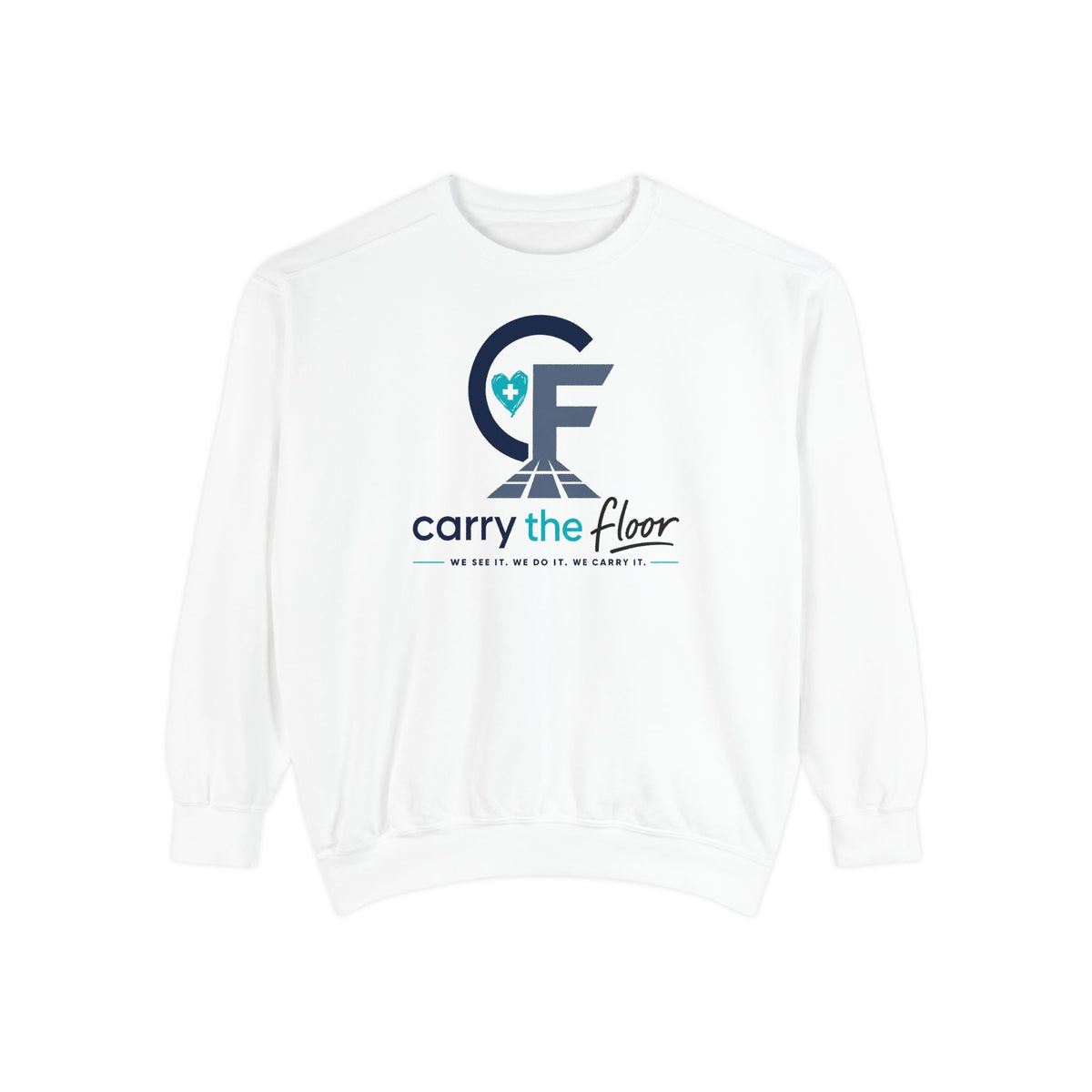Carry the Floor Crewneck — Full Logo Garment-Dyed Crewneck Sweatshirt for Nurses & CNAs | Brand Apparel