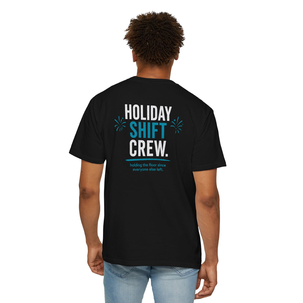 Nurse T-Shirt — "Holiday Shift Crew" Funny Holiday Unisex Heavyweight Garment-Dyed Tee for Nurses & CNAs
