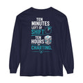 Funny Nurse Long Sleeve Tee - "Ten Minutes Left of Shift, Ten Hours of Charting" Coffee Shirt