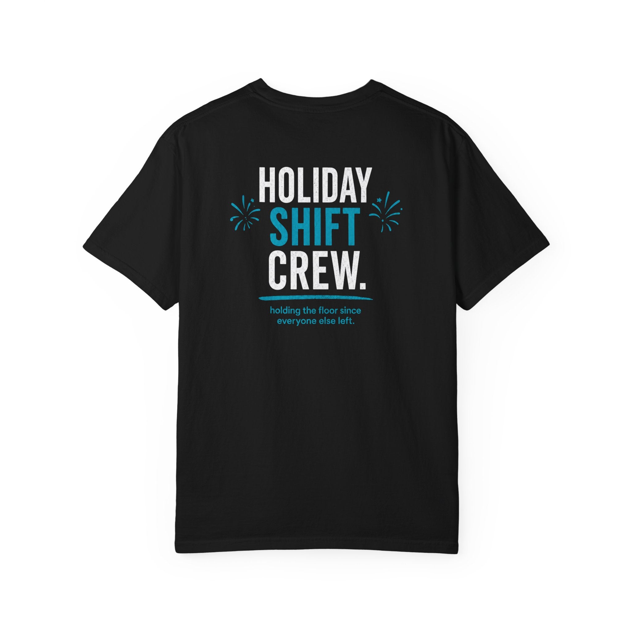 Nurse T-Shirt — "Holiday Shift Crew" Funny Holiday Unisex Heavyweight Garment-Dyed Tee for Nurses & CNAs