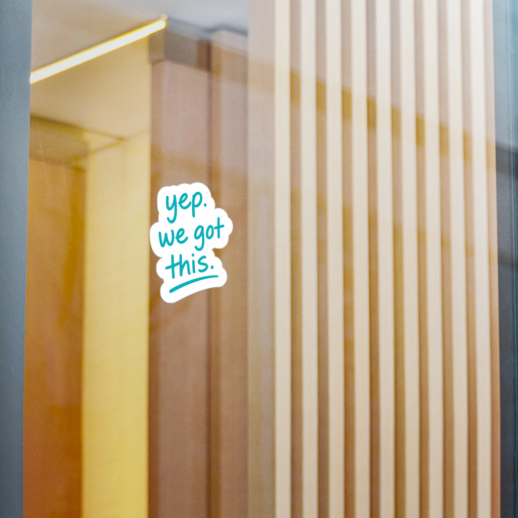Nurse Sticker — "yep. we got this." Funny Motivational Nurse & CNA Laptop Decal