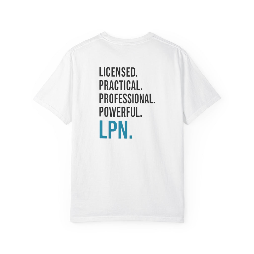 LPN T-Shirt — "Licensed. Practical. Professional. Powerful." LPN Pride Unisex Heavyweight Garment-Dyed Tee & Gift