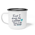 Nurse Enamel Camp Cup — "First I Drink the Coffee, Then I Do the Things" Retro Coffee Mug (12oz)