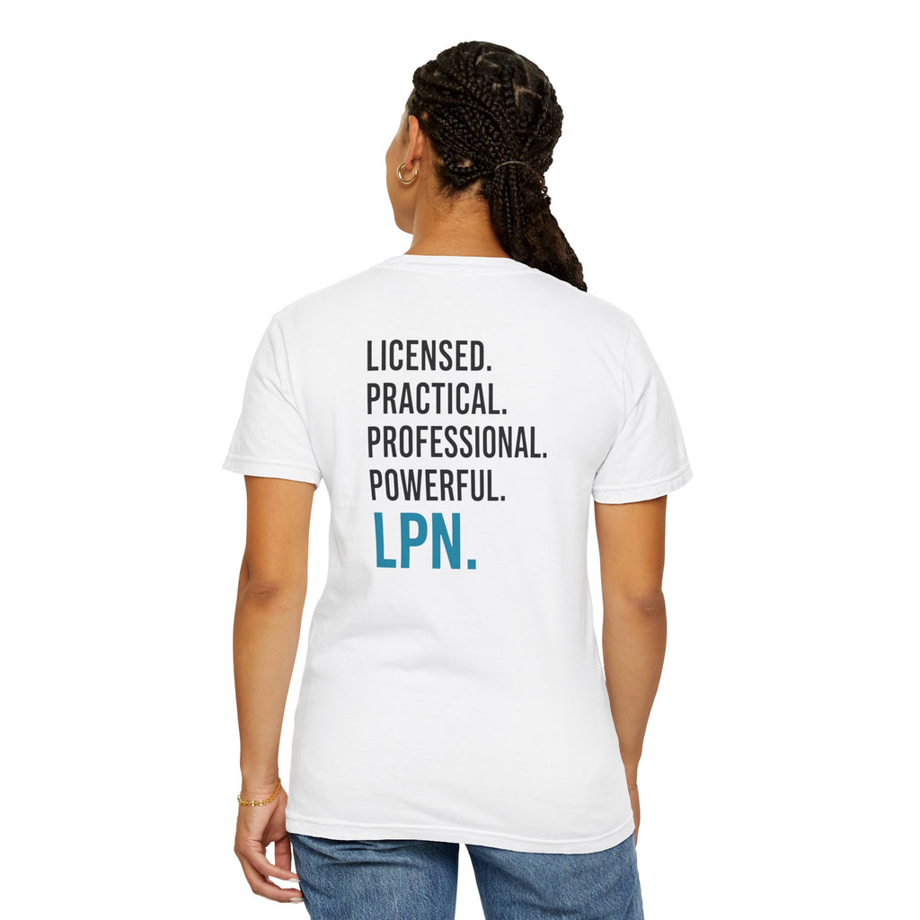LPN T-Shirt — "Licensed. Practical. Professional. Powerful." LPN Pride Unisex Heavyweight Garment-Dyed Tee & Gift